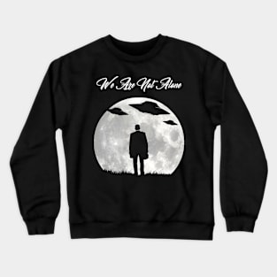 Alien Abduction - UFO We are not alone Gift print Crewneck Sweatshirt